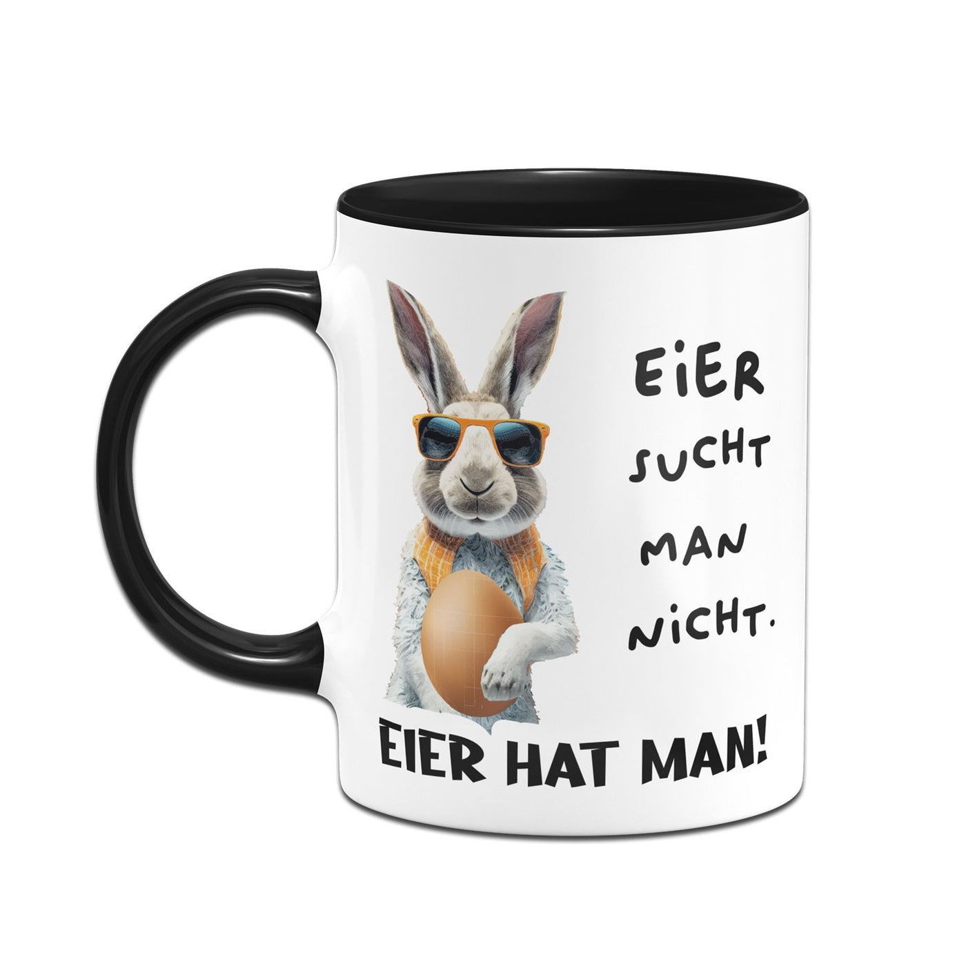 Bild: Tasse - Eier sucht man nicht. Eier hat man! (Hase) Geschenkidee