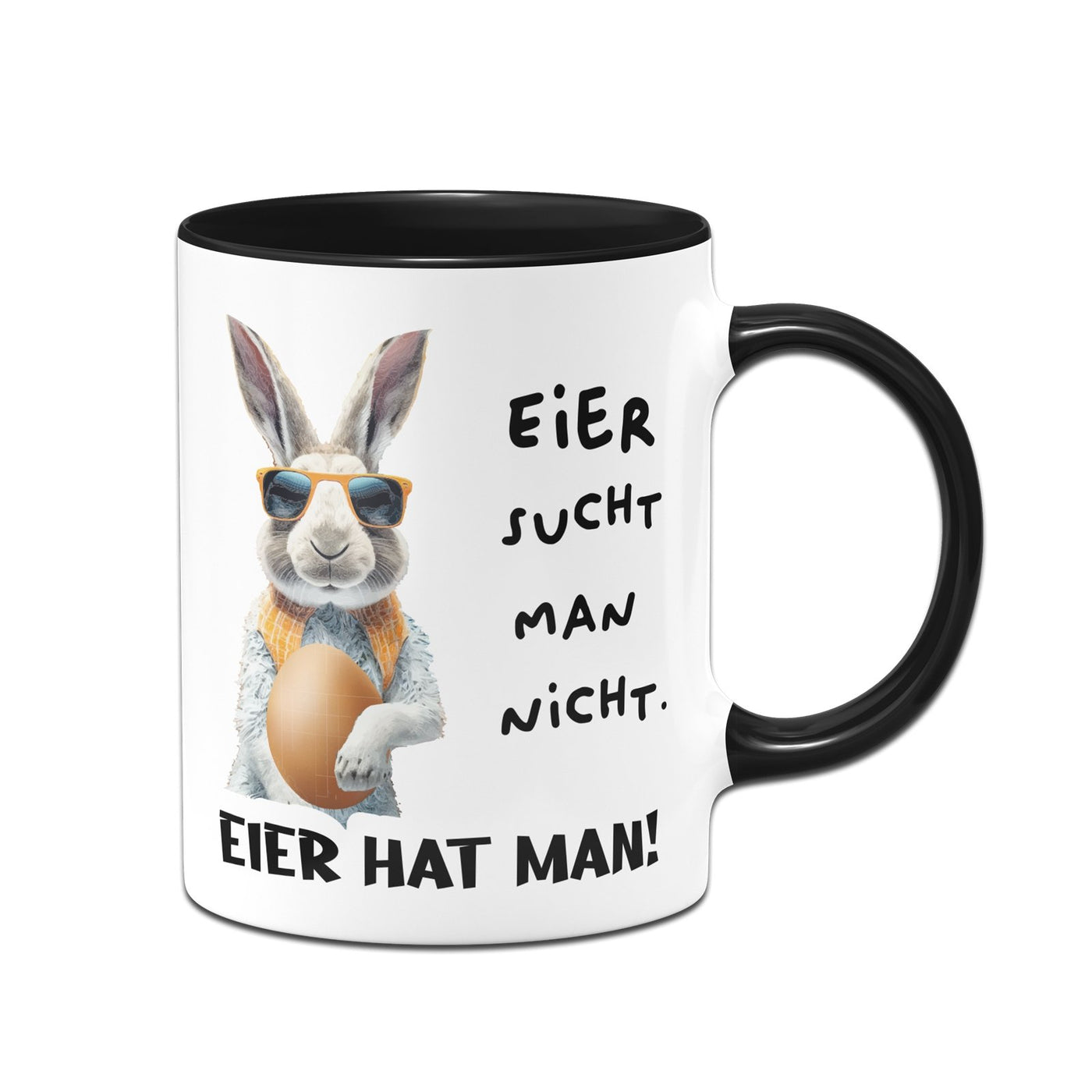 Bild: Tasse - Eier sucht man nicht. Eier hat man! (Hase) Geschenkidee