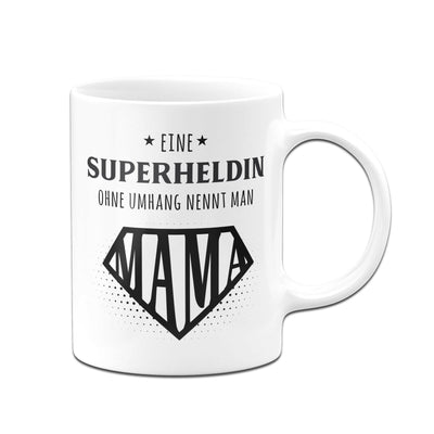 Bild: Tasse - Eine Superheldin ohne Umhang nennt man Mama Geschenkidee