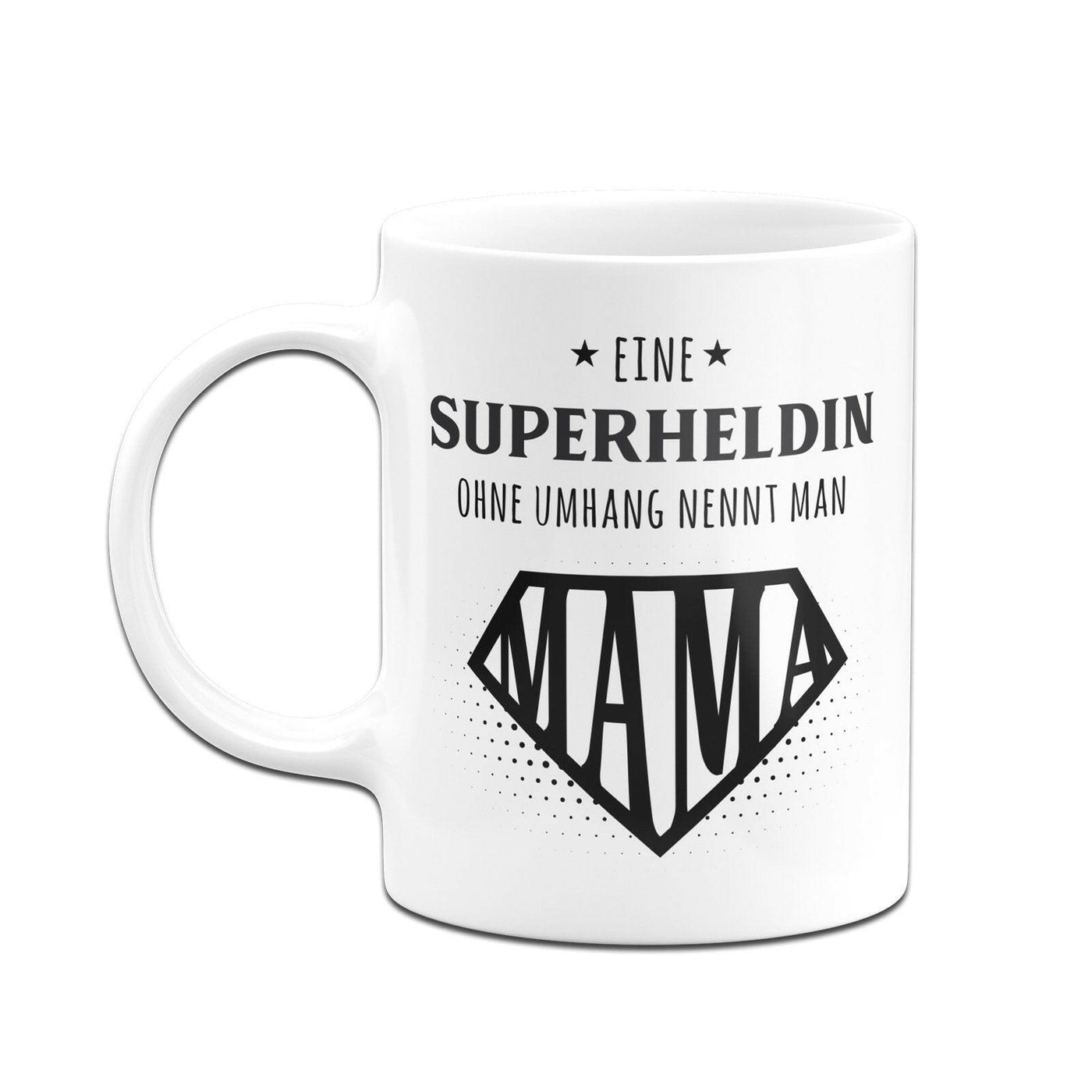 Bild: Tasse - Eine Superheldin ohne Umhang nennt man Mama Geschenkidee