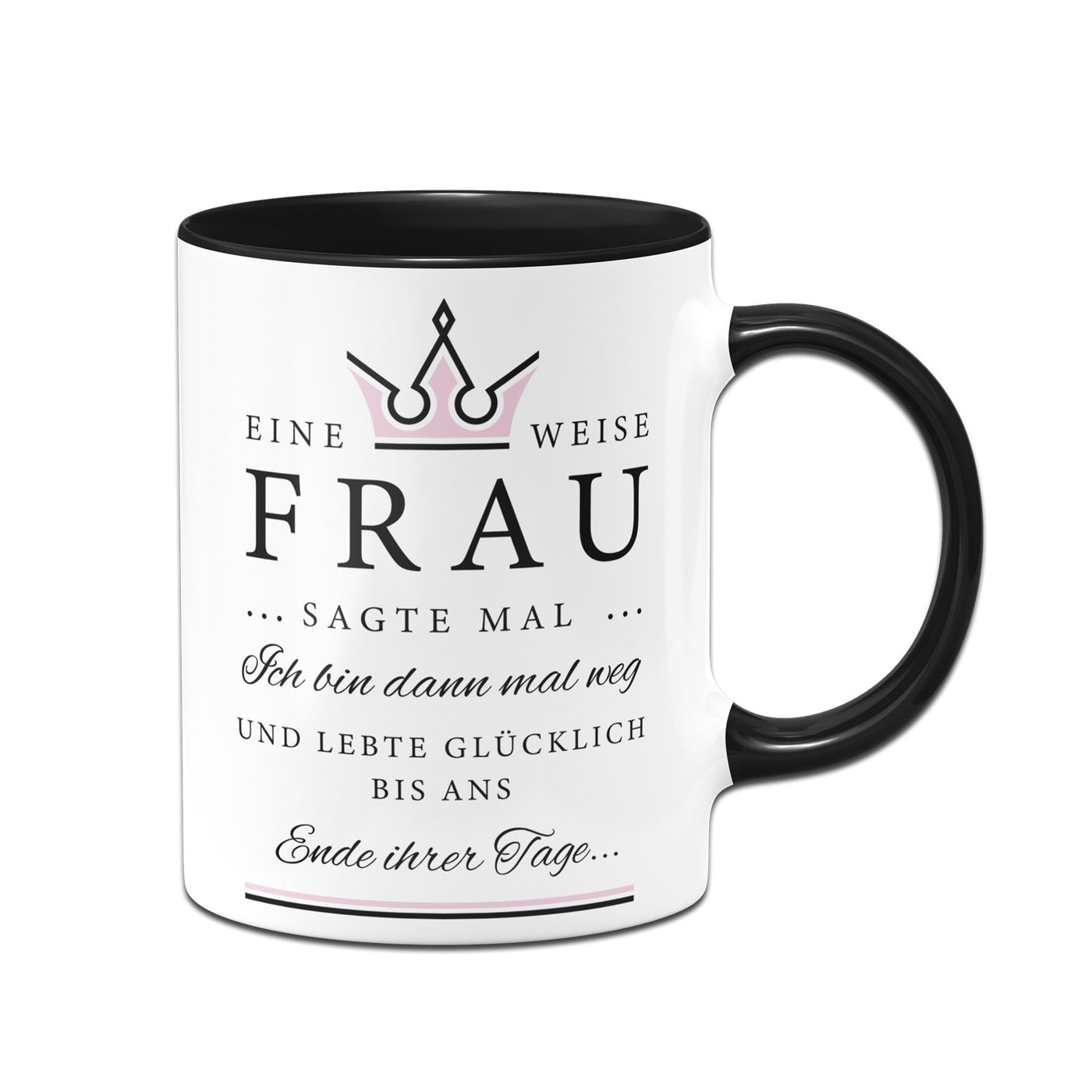 Bild: Tasse - Eine weise Frau sagte mal... Geschenkidee