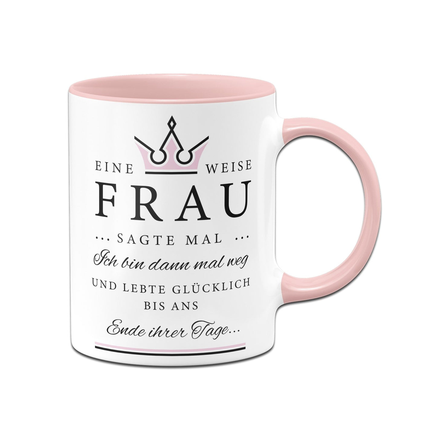 Bild: Tasse - Eine weise Frau sagte mal... Geschenkidee