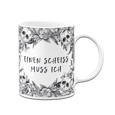 Bild: Tasse - Einen Scheiss muss ich - Skull Statement Geschenkidee