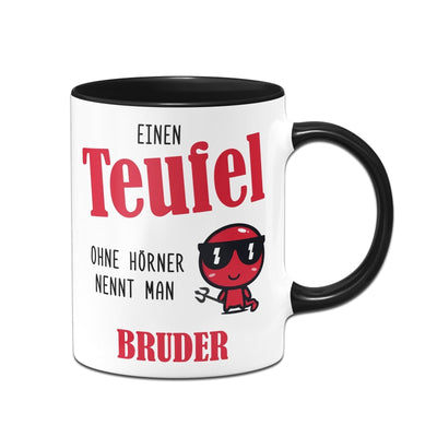 Bild: Tasse - Einen Teufel ohne Hörner nennt man Bruder Geschenkidee