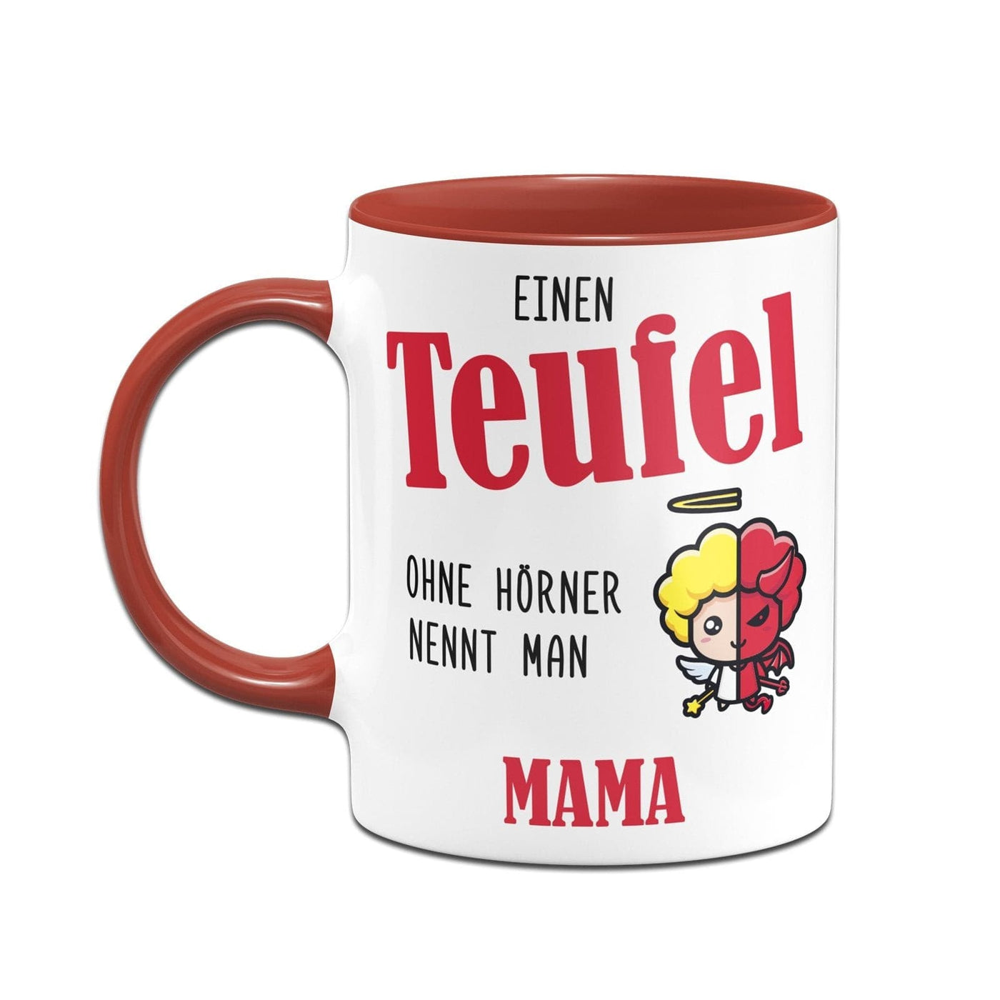 Bild: Tasse - Einen Teufel ohne Hörner nennt man Mama Geschenkidee
