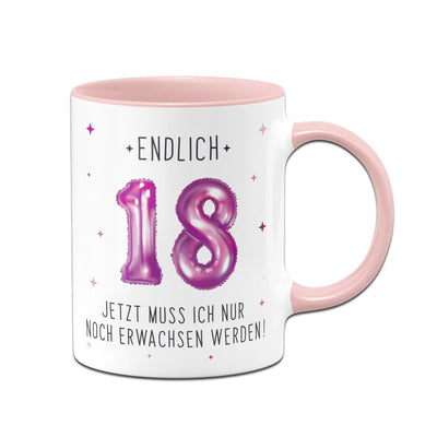 Bild: Tasse - Endlich 18 Jetzt muss ich nur noch Erwachsen werden! Geschenkidee