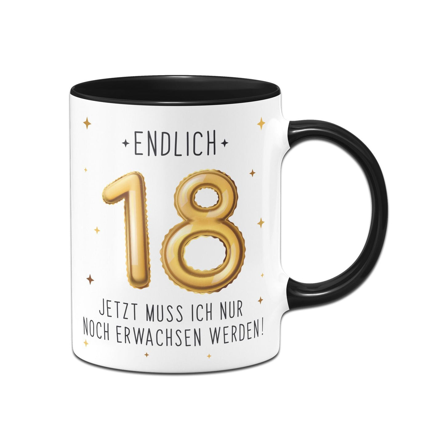 Lustige Tasse zum 18. Geburtstag - Endlich 18 Jetzt noch Erwachsen werden!  – Tassenbrennerei