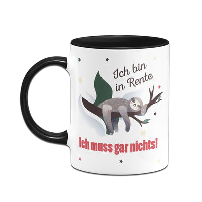 Bild: Tasse - Faultier Ich bin in Rente Ich muss gar nichts! Geschenkidee