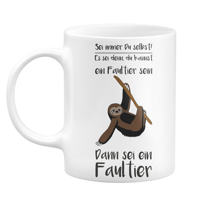 Bild: Faultier Tasse - Sei immer du selbst Geschenkidee