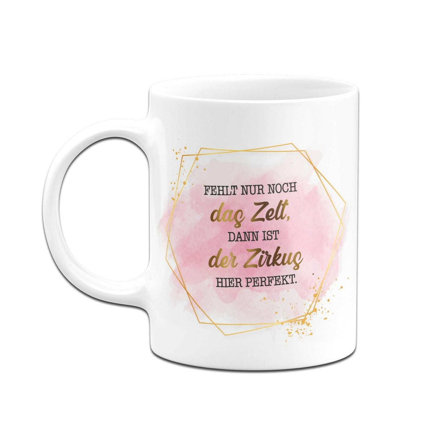 Bild: Tasse - Fehlt nur noch das Zelt, dann ist der Zirkus hier perfekt.- Lady Boss Geschenkidee