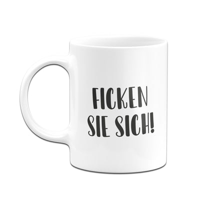 Bild: Tasse - Ficken Sie sich! - Pure Statement Geschenkidee