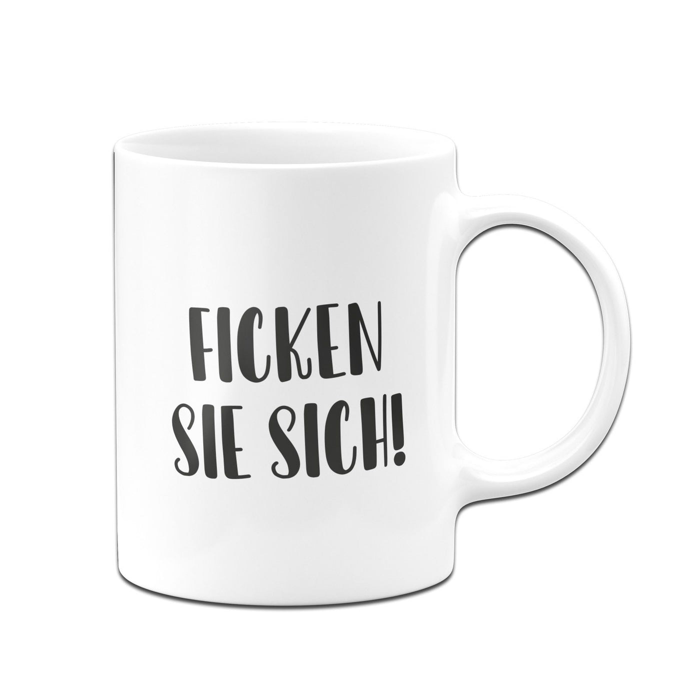 Bild: Tasse - Ficken Sie sich! - Pure Statement Geschenkidee