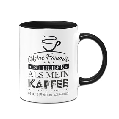 Bild: Tasse - Meine Freundin ist heißer als mein Kaffee Geschenkidee