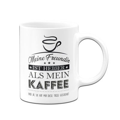 Bild: Tasse - Meine Freundin ist heißer als mein Kaffee Geschenkidee