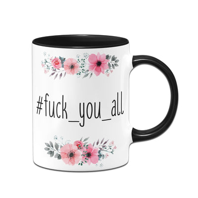 Bild: Tasse - fuck_you_all - blumig Geschenkidee