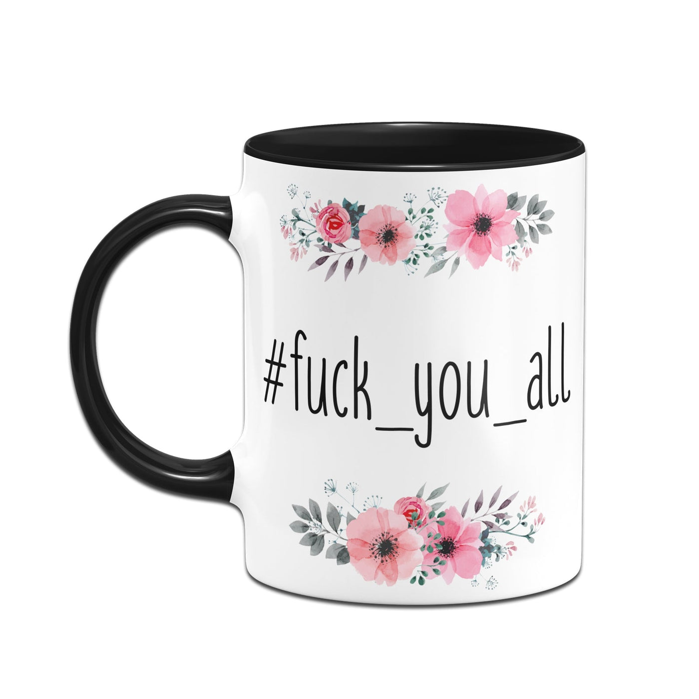 Bild: Tasse - fuck_you_all - blumig Geschenkidee