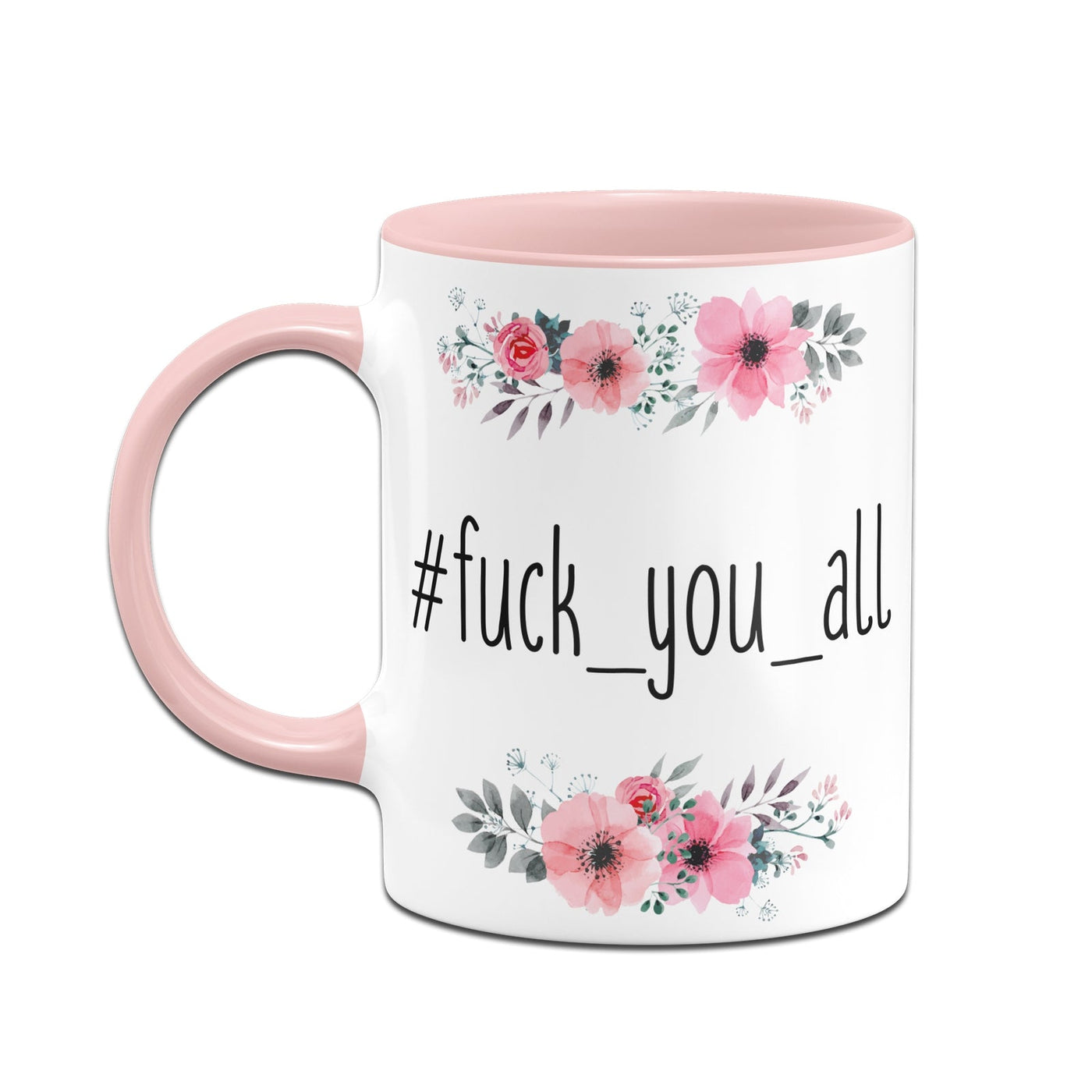 Bild: Tasse - fuck_you_all - blumig Geschenkidee