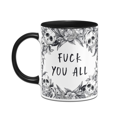 Bild: Tasse - Fuck you all - Skull Statement Geschenkidee