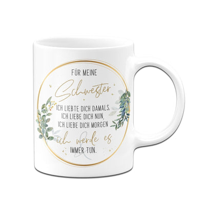 Bild: Tasse - Für meine Schwester - Ich liebe dich Geschenkidee