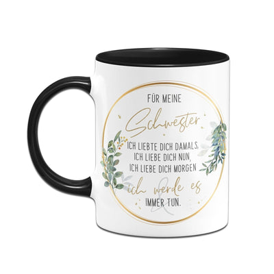 Bild: Tasse - Für meine Schwester - Ich liebe dich Geschenkidee