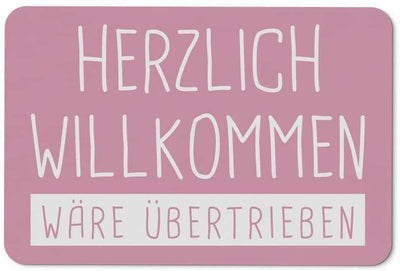 Bild: Fußmatte - Herzlich Willkommen wäre übertrieben Geschenkidee