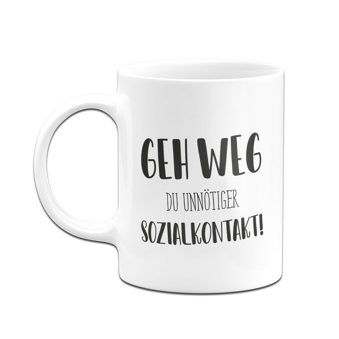 Bild: Tasse - Geh weg du unnötiger Sozialkontakt! - Pure Statement Geschenkidee