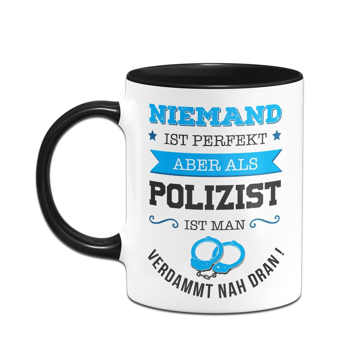 Bild: Tasse - Niemand ist perfekt aber als Polizist ist man verdammt nah dran! Geschenkidee