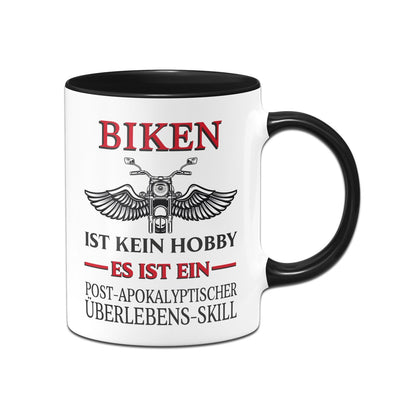 Bild: Tasse - Biken ist kein Hobby Es ist ein Post-Apokalyptischer Überlebens Skill Geschenkidee