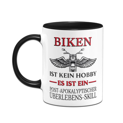 Bild: Tasse - Biken ist kein Hobby Es ist ein Post-Apokalyptischer Überlebens Skill Geschenkidee