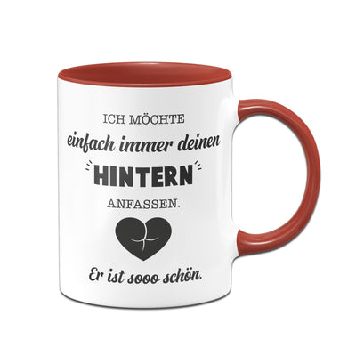 Bild: Tasse - Ich möchte einfach immer deinen Hintern anfassen. Er ist so schön. Geschenkidee