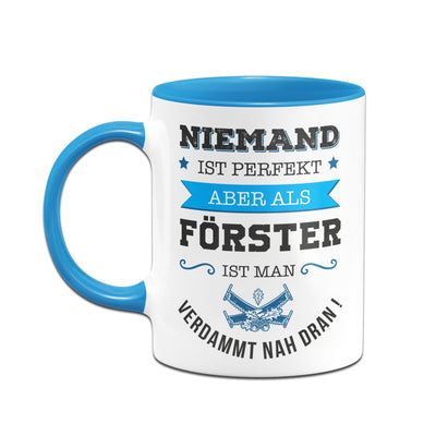 Bild: Tasse - Niemand ist perfekt aber als Förster ist man verdammt nah dran! Geschenkidee