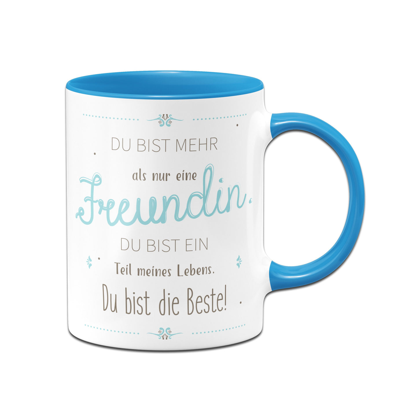 Bild: Tasse - Du bist mehr als nur eine Freundin Geschenkidee