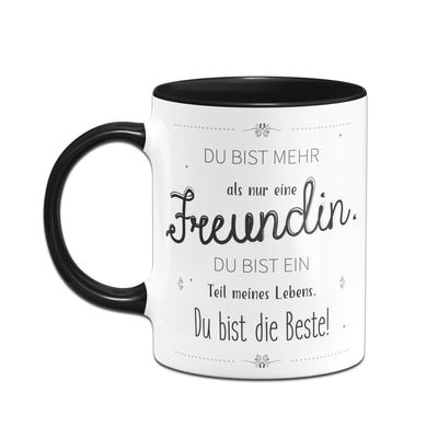 Bild: Tasse - Du bist mehr als nur eine Freundin Geschenkidee