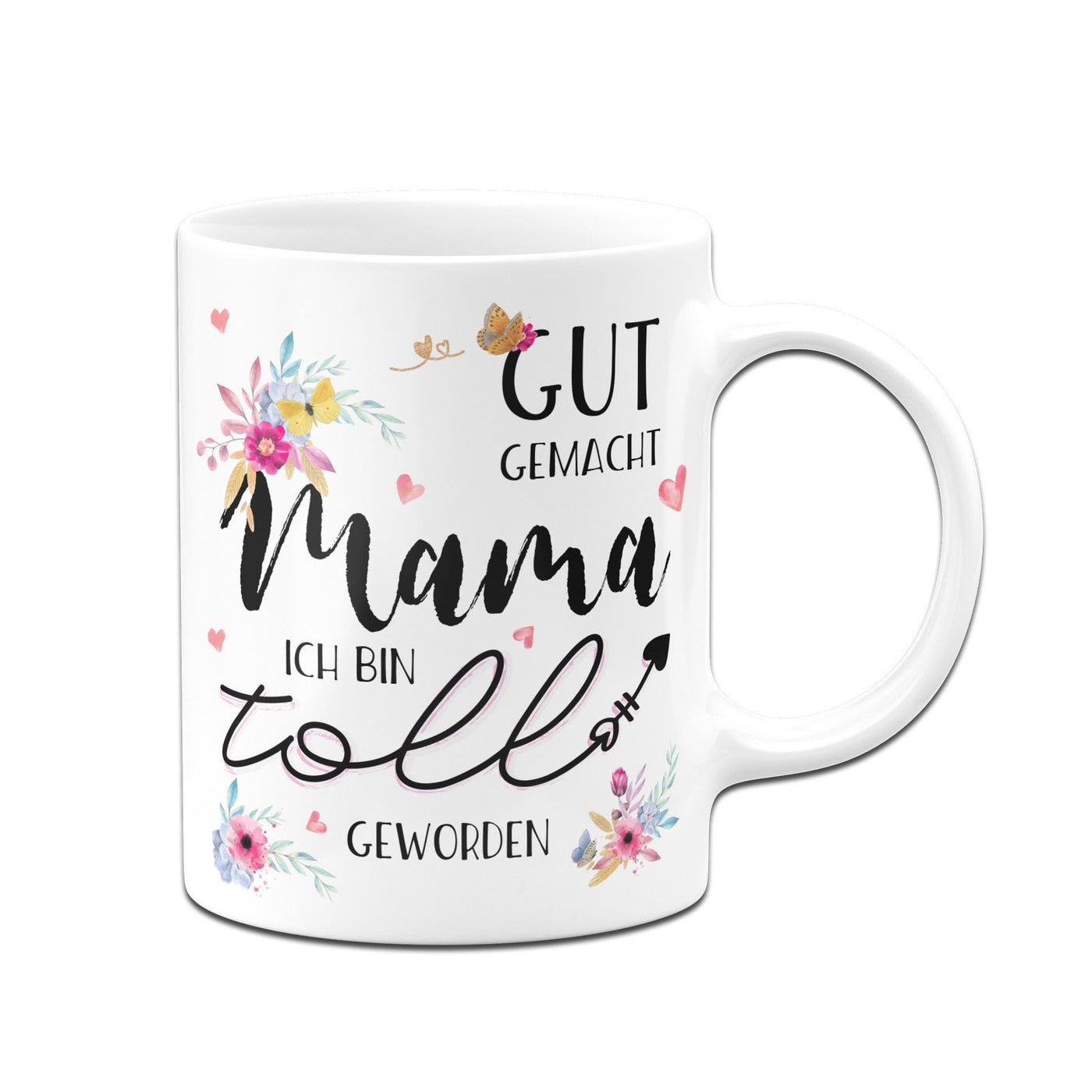 Bild: Tasse - Gut gemacht Mama ich bin toll geworden mit Blümchen Geschenkidee