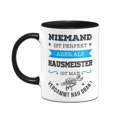 Bild: Tasse - Niemand ist perfekt aber als Hausmeister ist man verdammt nah dran! Geschenkidee
