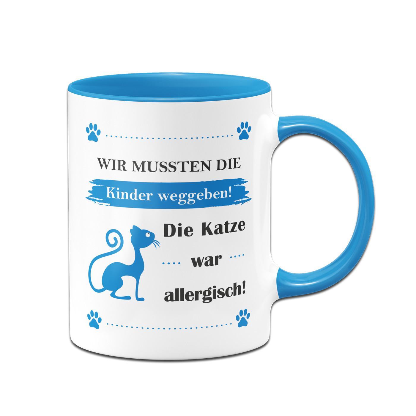 Bild: Tasse - Wir mussten die Kinder weggeben! Die Katze war allergisch! Geschenkidee