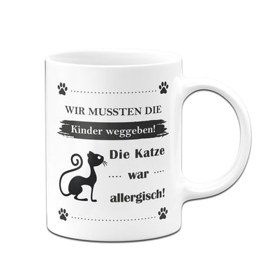 Bild: Tasse - Wir mussten die Kinder weggeben! Die Katze war allergisch! Geschenkidee