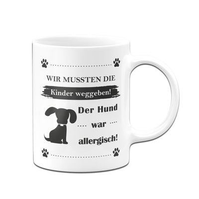 Bild: Tasse - Wir mussten die Kinder weggeben! Der Hund war allergisch! Geschenkidee