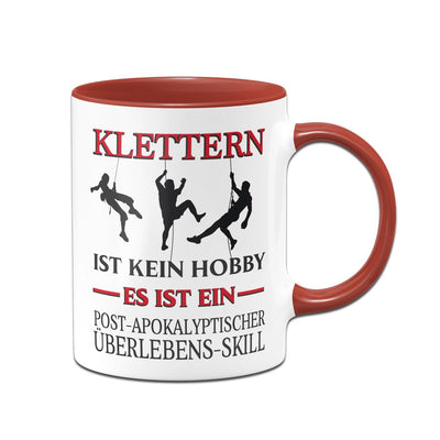 Bild: Tasse - Klettern ist kein Hobby Es ist ein Post-Apokalyptischer Überlebens Skill Geschenkidee