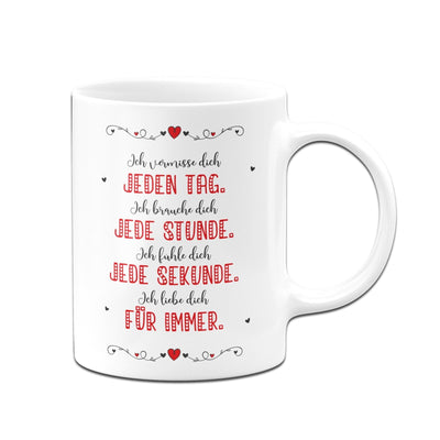 Bild: Tasse - Ich vermisse Dich jeden Tag - Ich liebe dich für immer Geschenkidee