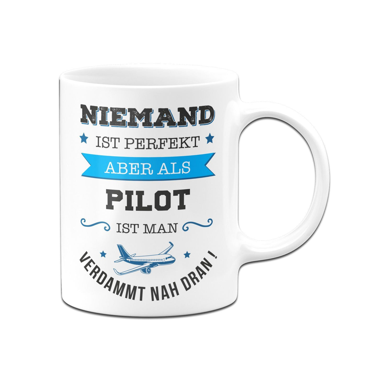 Bild: Tasse - Niemand ist perfekt aber als Pilot ist man verdammt nah dran! Geschenkidee