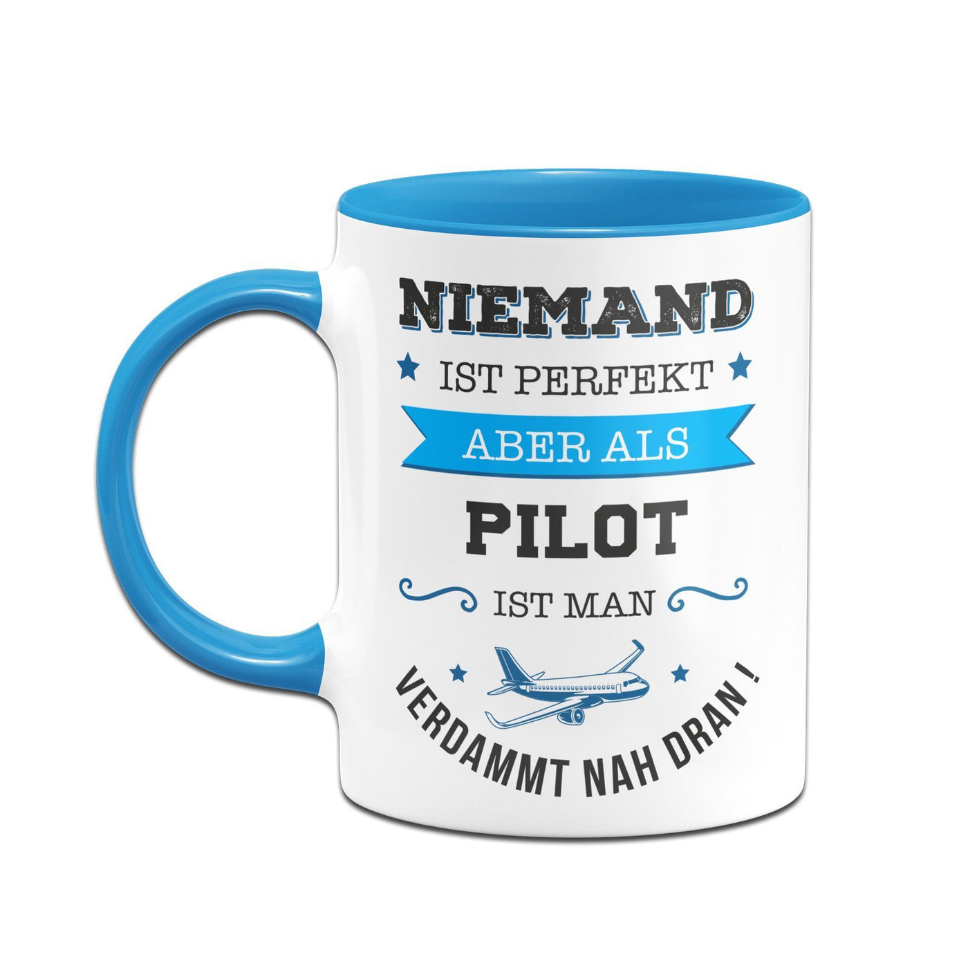Bild: Tasse - Niemand ist perfekt aber als Pilot ist man verdammt nah dran! Geschenkidee