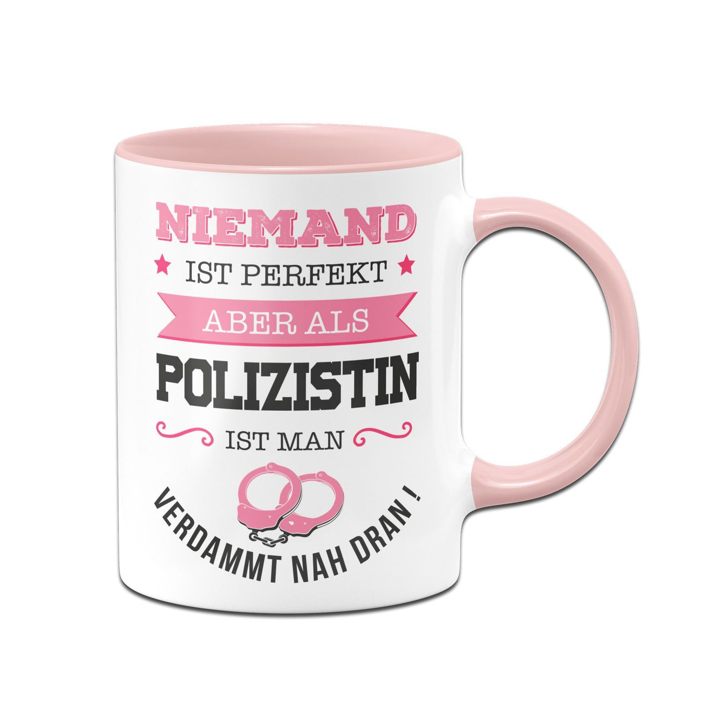 Bild: Tasse - Niemand ist perfekt aber als Polizistin ist man verdammt nah dran! Geschenkidee