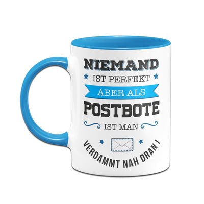 Bild: Tasse - Niemand ist perfekt aber als Postbote ist man verdammt nah dran! Geschenkidee