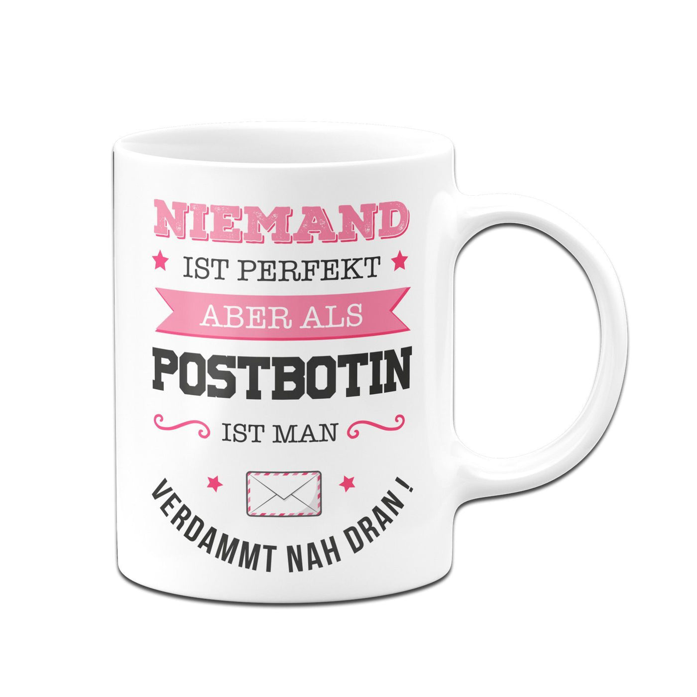 Bild: Tasse - Niemand ist perfekt aber als Postbotin ist man verdammt nah dran! Geschenkidee