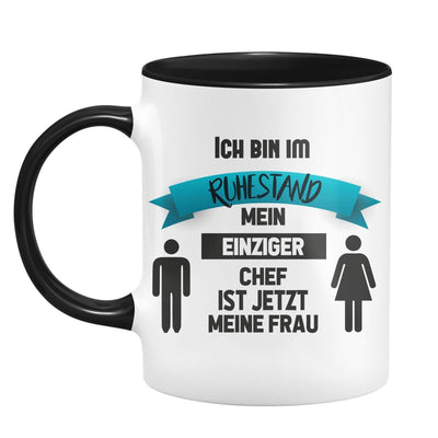 Bild: Tasse - Ich bin im Ruhestand - Mein einziger Chef ist jetzt meine Frau Geschenkidee