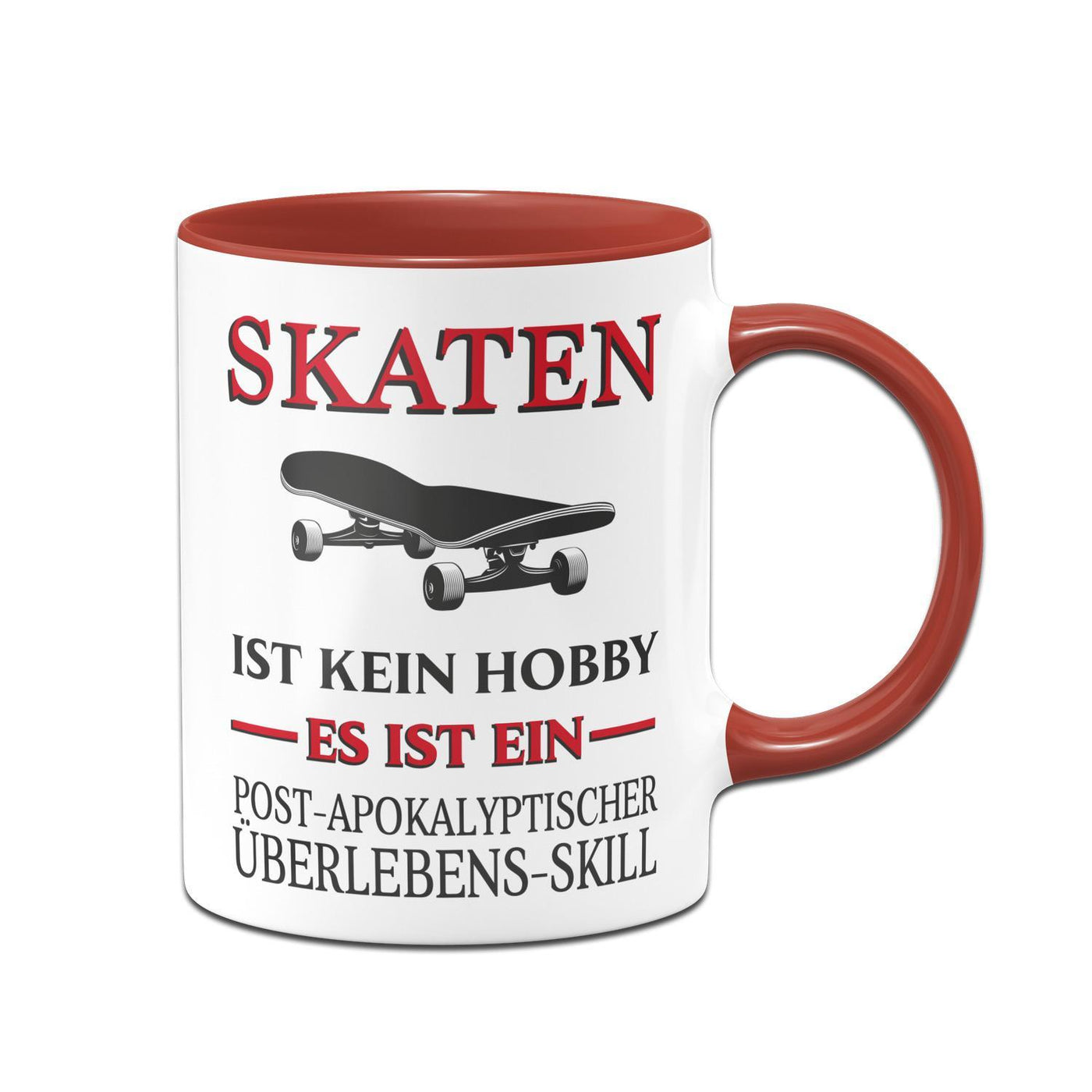 Bild: Tasse - Skaten ist kein Hobby Es ist ein Post-Apokalyptischer Überlebens Skill Geschenkidee