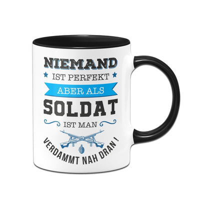 Bild: Tasse - Niemand ist perfekt aber als Soldat ist man verdammt nah dran! Geschenkidee