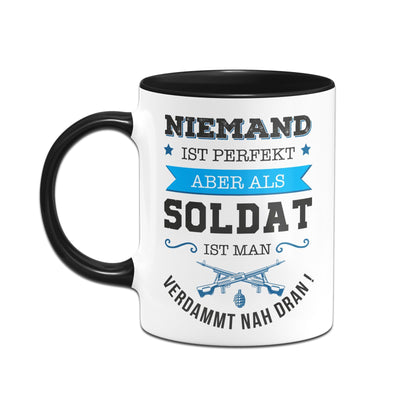 Bild: Tasse - Niemand ist perfekt aber als Soldat ist man verdammt nah dran! Geschenkidee