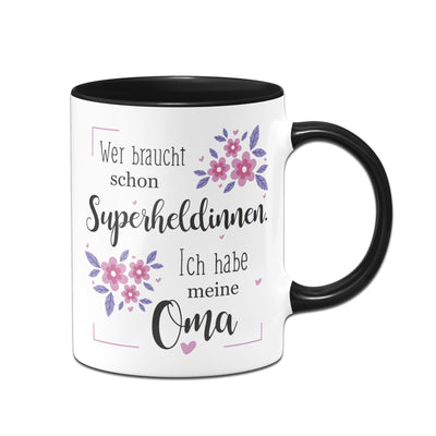 Bild: Tasse - Wer braucht schon Superheldinnen Ich habe meine Oma Geschenkidee